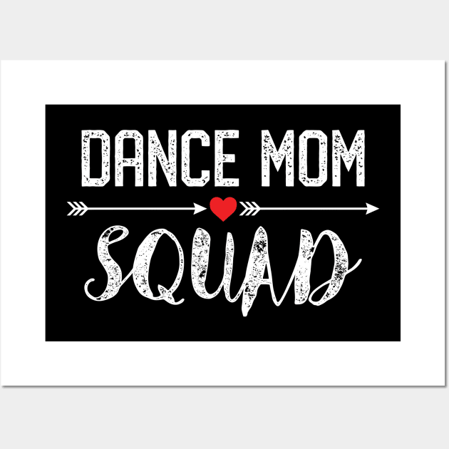 Dance Mom Squad Funny Dance Mom Gifts For Dancers Wall Art by mrsmitful01